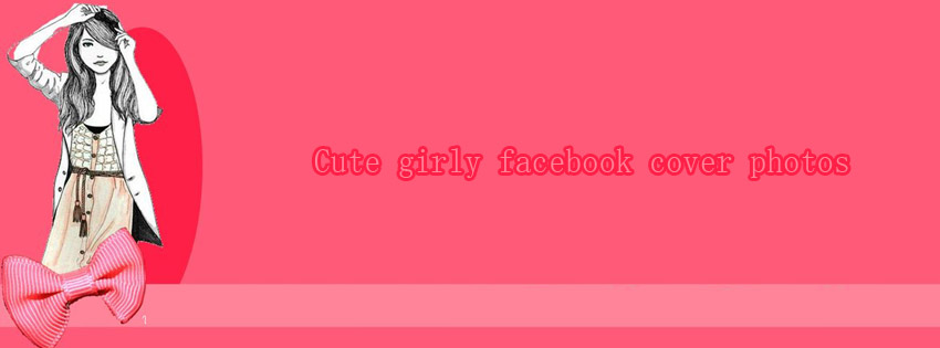 Cute girly facebook cover photos