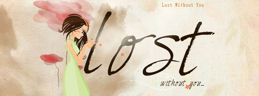 Lost Without You facebook cover photo